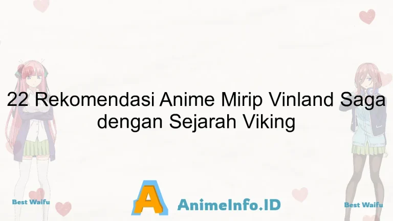 22 Rekomendasi Anime Mirip Vinland Saga dengan Sejarah Viking