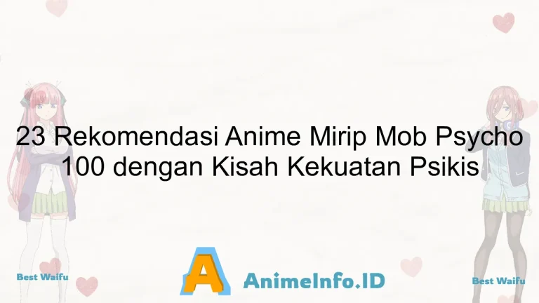 23 Rekomendasi Anime Mirip Mob Psycho 100 dengan Kisah Kekuatan Psikis
