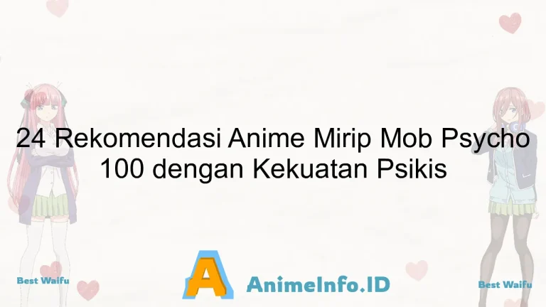24 Rekomendasi Anime Mirip Mob Psycho 100 dengan Kekuatan Psikis