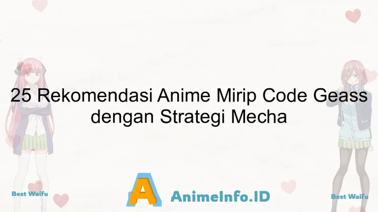 25 Rekomendasi Anime Mirip Code Geass dengan Strategi Mecha