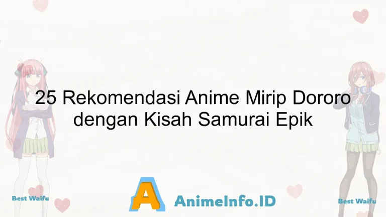 25 Rekomendasi Anime Mirip Dororo dengan Kisah Samurai Epik