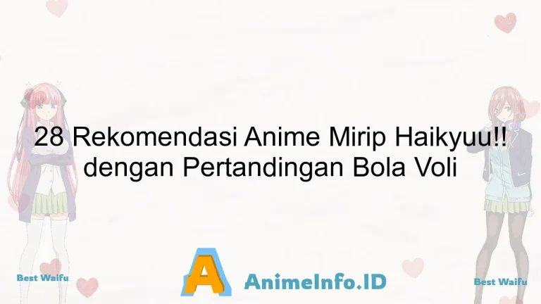 28 Rekomendasi Anime Mirip Haikyuu!! dengan Pertandingan Bola Voli