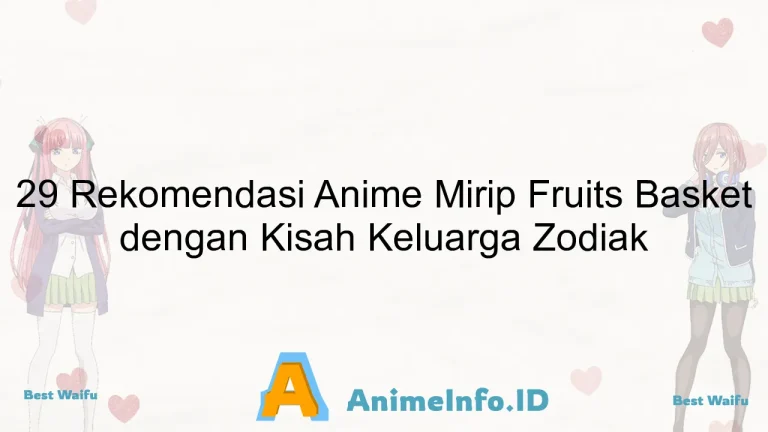 29 Rekomendasi Anime Mirip Fruits Basket dengan Kisah Keluarga Zodiak