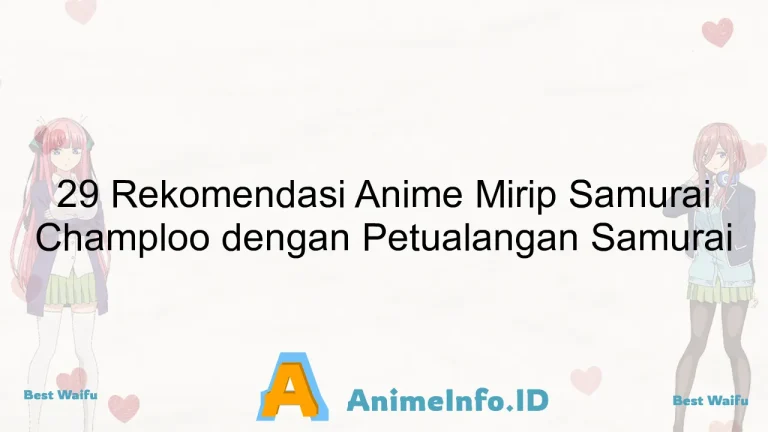 29 Rekomendasi Anime Mirip Samurai Champloo dengan Petualangan Samurai
